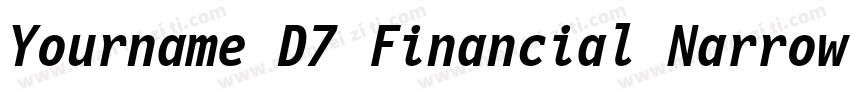 Yourname D7 Financial Narrow字体转换
